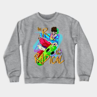 R for Radical Crewneck Sweatshirt